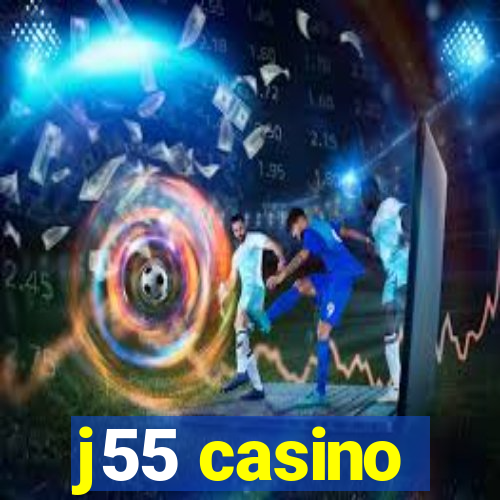 j55 casino